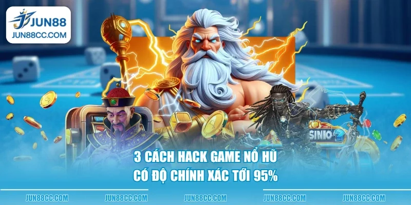 3 cach hack game no hu co do chinh xac toi 95 3 cach hack game no hu co do chinh xac toi 95