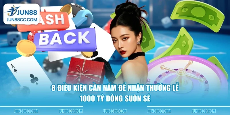 8 dieu kien can nam de nhan thuong le 1000 ty dong suon se 8 dieu kien can nam de nhan thuong le 1000 ty dong suon se