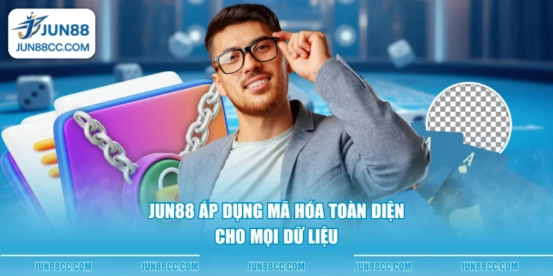 jun88 ap dung ma hoa toan dien cho moi du lieu Jun88 áp dụng mã hóa toàn diện cho mọi dữ liệu