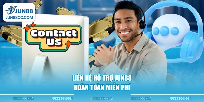 lien he ho tro jun88 hoan toan mien phi Liên hệ hỗ trợ Jun88 hoàn toàn miễn phí