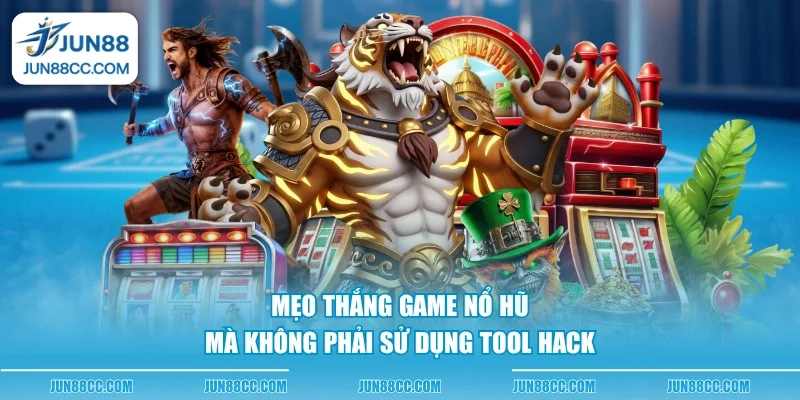 meo thang game no hu ma khong phai su dung tool hack meo thang game no hu ma khong phai su dung tool hack