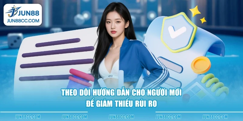 theo doi huong dan cho nguoi moi de giam thieu rui ro theo doi huong dan cho nguoi moi de giam thieu rui ro